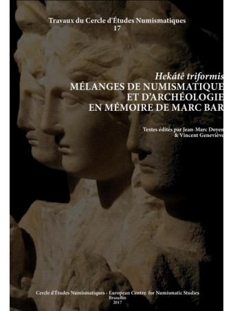 J.-M. DOYEN & V. GENEVIÈVE (éd.), Hékátê triformis. Mélanges de numismatique et d’archéologie en mémoire de Marc Bar