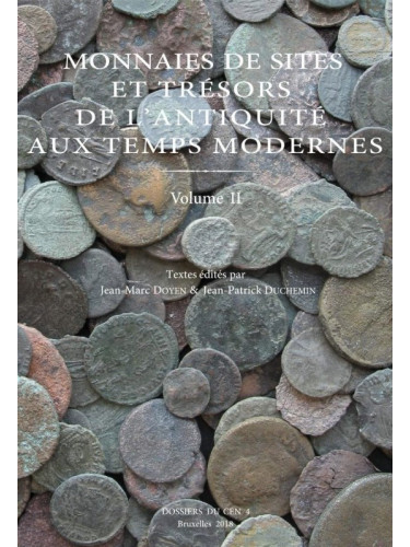 J.-M. DOYEN & J.-P. DUCHEMIN (éd.), Monnaies de sites et trésors de l’Antiquité aux Temps Modernes (II)