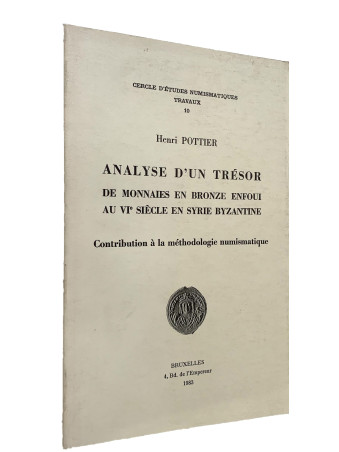 H. POTTIER, Analyse d’un trésor de monnaies en bronze enfoui au VIème siècle en Syrie byzantine.